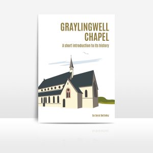 Graylingwell Chapel: A Short introduction to its history